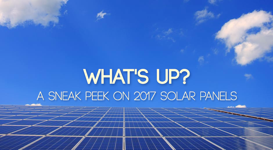 A-Sneak-Peek-on-2017-Solar-Panels