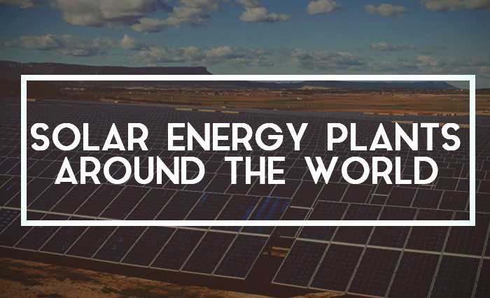 Solar-Energy-Plants-Around-the-World