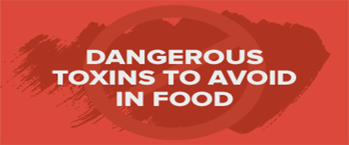 Dangerous-Toxins-To-Avoid-In-Food-1200